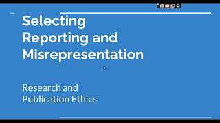 Selective Reporting and Misrepresentation of data Research and Publication ethics Phd coursework [upl. by Finnigan]