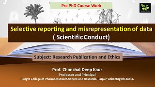 Selective reporting and misrepresentation of data  Scientific Conduct [upl. by Ydnir]